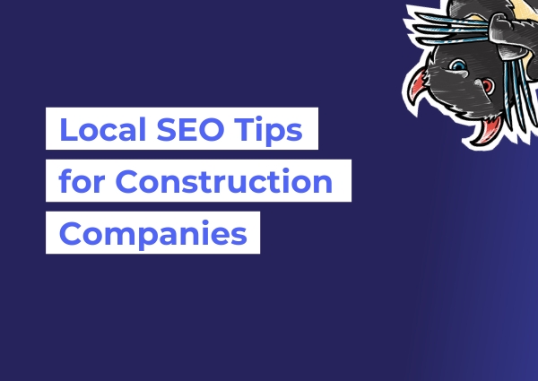 Local SEO Tips for construction companies