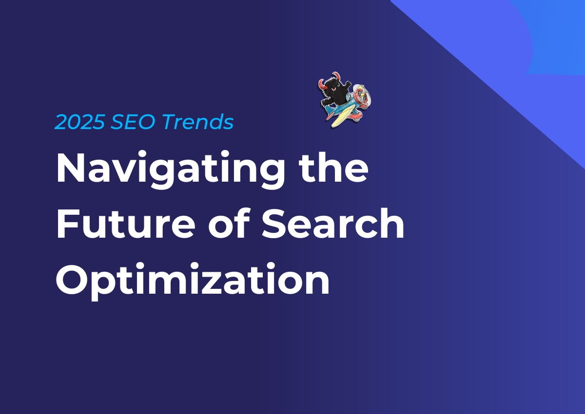 2025 SEO Trends: Navigating the Future of Search Optimization