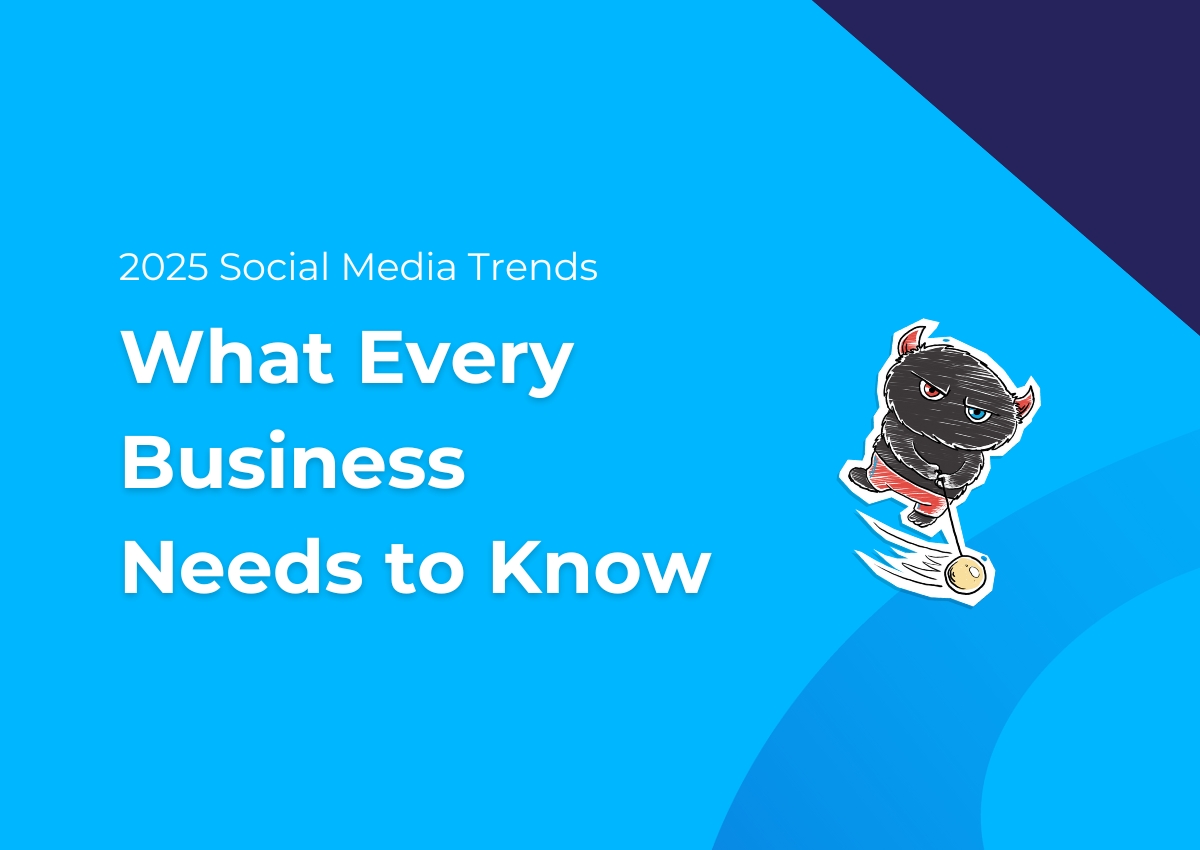 2025 Social Media Trends: What Every Business Needs to Know