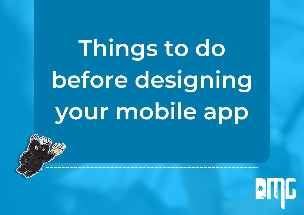 Things to do before designing your mobile app