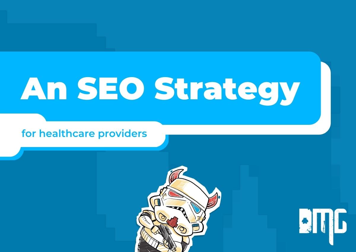 An SEO strategy for healthcare provider