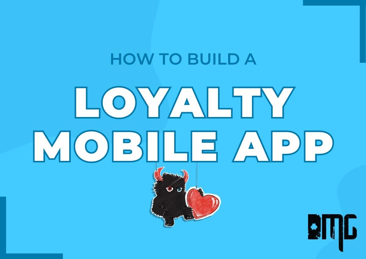 How to build a loyalty mobile app