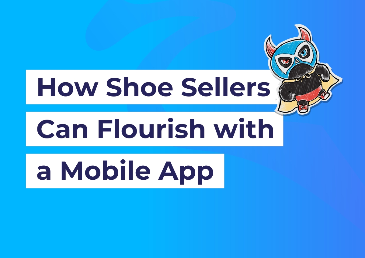 How shoe sellers can flourish with a mobile app