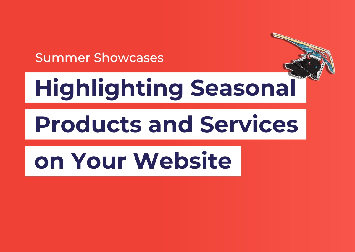 Summer showcases: Highlighting seasonal products and services on your website