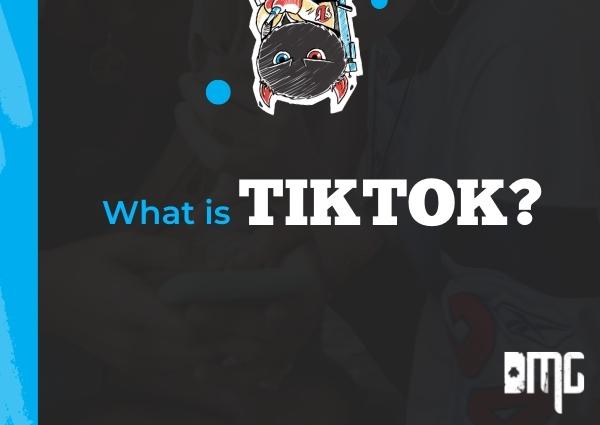 What is TikTok?