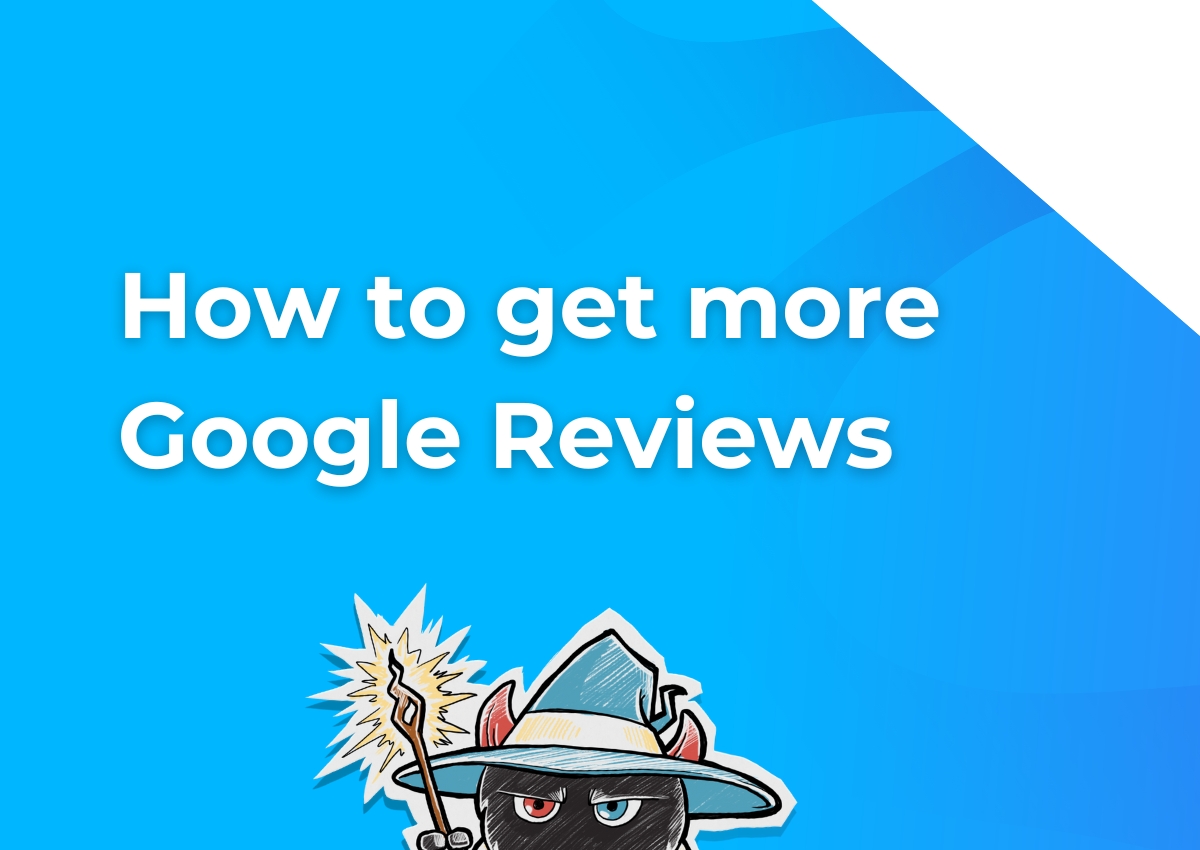 How to get more Google Reviews