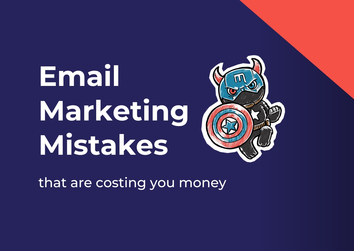 Email marketing mistakes that are costing you money