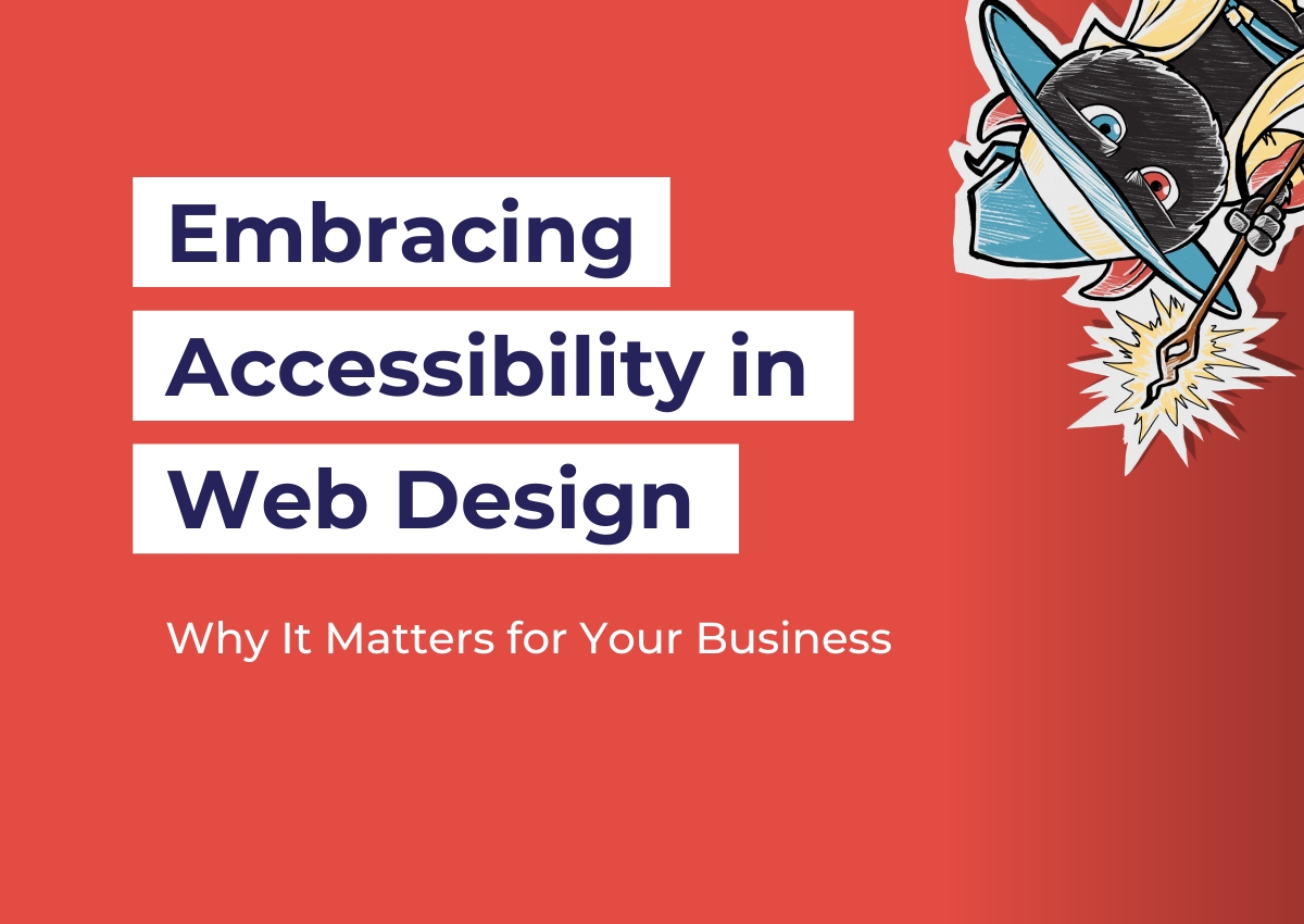 Embracing Accessibility in Web Design: Why It Matters for Your Business