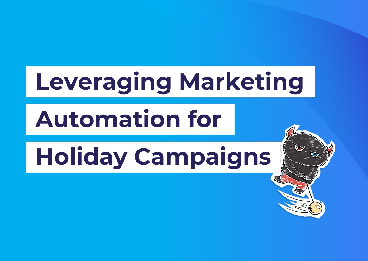 Leveraging Marketing Automation for Holiday Campaigns