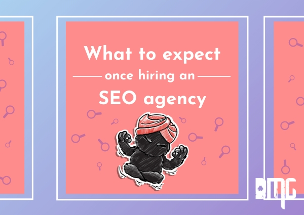 What to expect once hiring an SEO agency