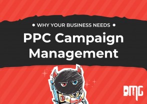 Updated: Why your business needs PPC campaign management