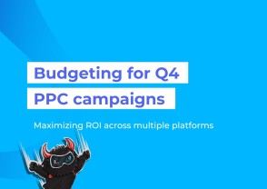 Budgeting for Q4 PPC campaigns: Maximizing ROI across multiple platforms