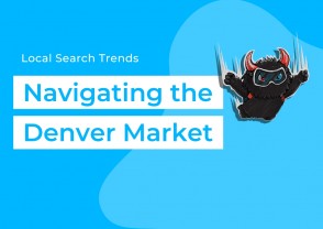 Local search trends: Navigating the Denver market