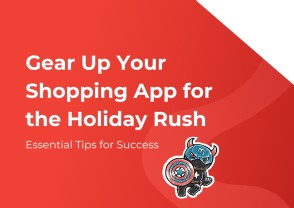 Gear Up Your Shopping App for the Holiday Rush: Essential Tips for Success